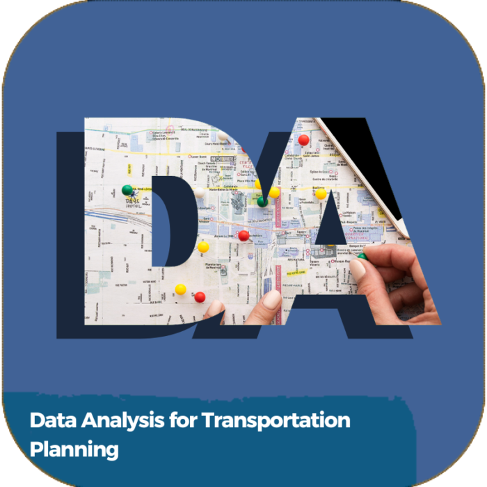 Data Analysis for Transportation Planning | Transportation | Online Courses