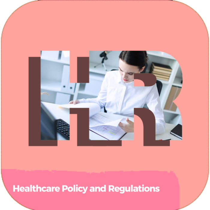 Healthcare Policy and Regulations | Health Care | Courses