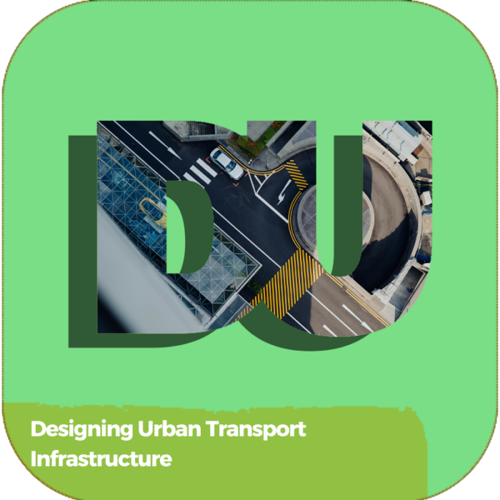 Designing Urban Transport Infrastructure | TRANSPORTATION | ONLINE COURSES