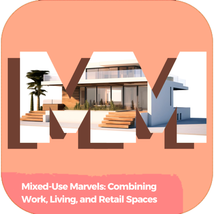 Mixed-Use Marvels: Combining Work, Living, and Retail Spaces | Industry Specialized Training