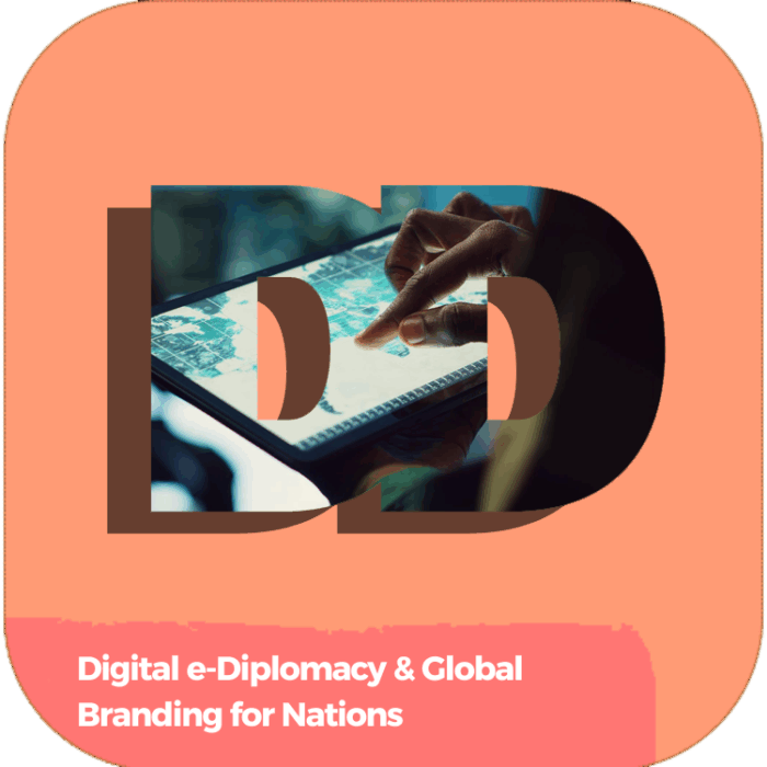 Digital eDiplomacy & Global Branding for Nations | Global Diplomacy & Leadership Excellence