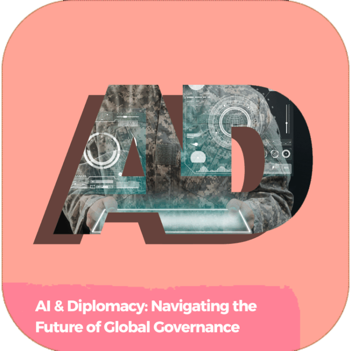 AI & Diplomacy: Navigating the Future of Global Governance | Global Diplomacy & Leadership Excellence